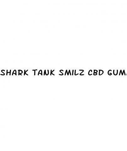 shark tank smilz cbd gummies episode