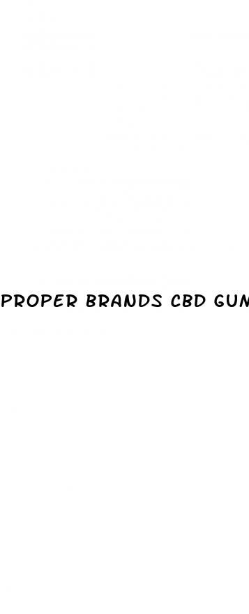 proper brands cbd gummies