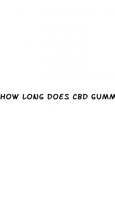 how long does cbd gummies last in your system