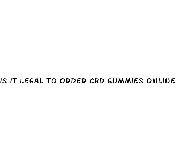 is it legal to order cbd gummies online