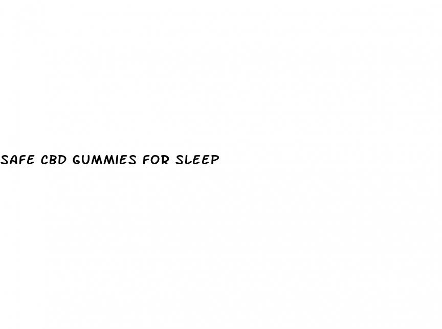 safe cbd gummies for sleep