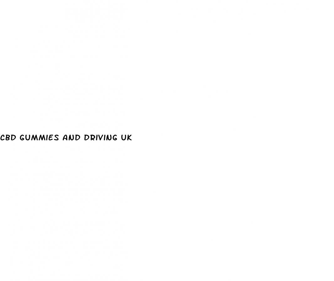 cbd gummies and driving uk