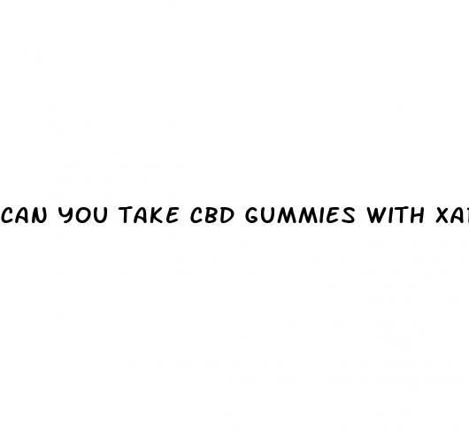 can you take cbd gummies with xarelto