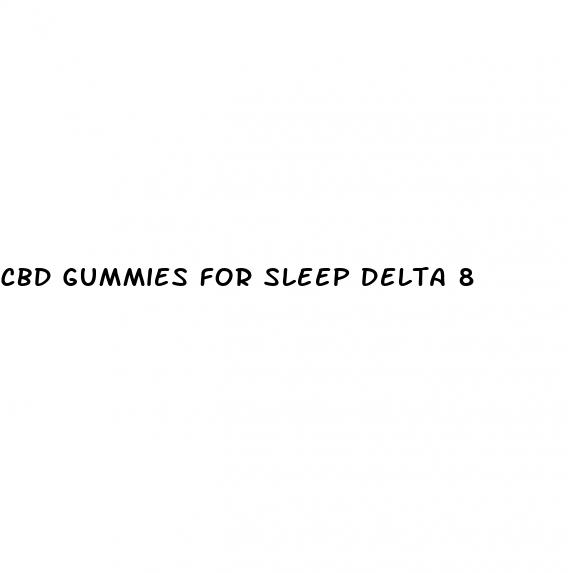 cbd gummies for sleep delta 8