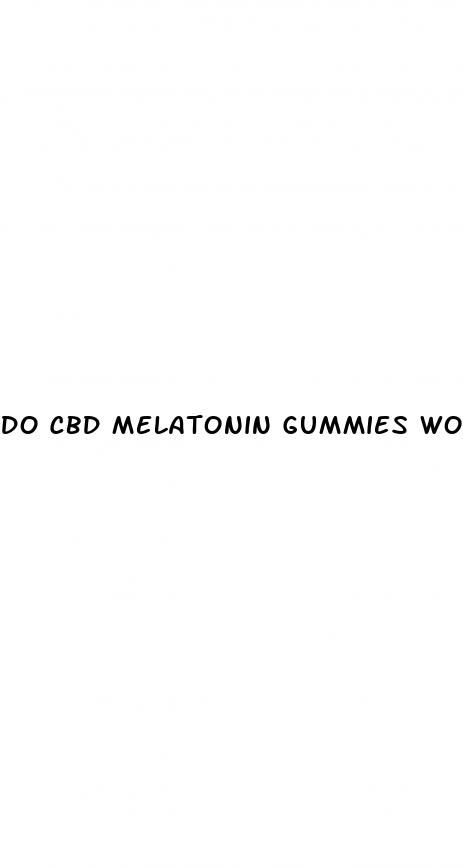 do cbd melatonin gummies work
