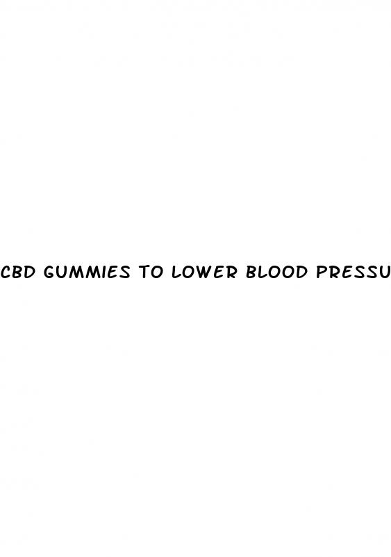 cbd gummies to lower blood pressure
