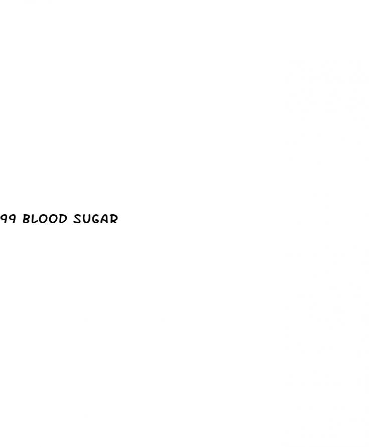 99 blood sugar
