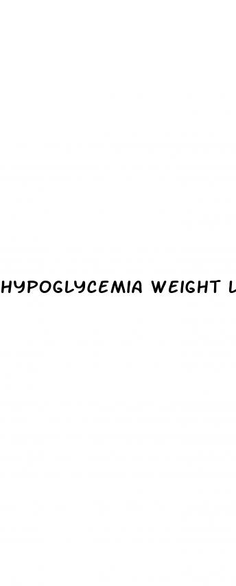 hypoglycemia weight loss