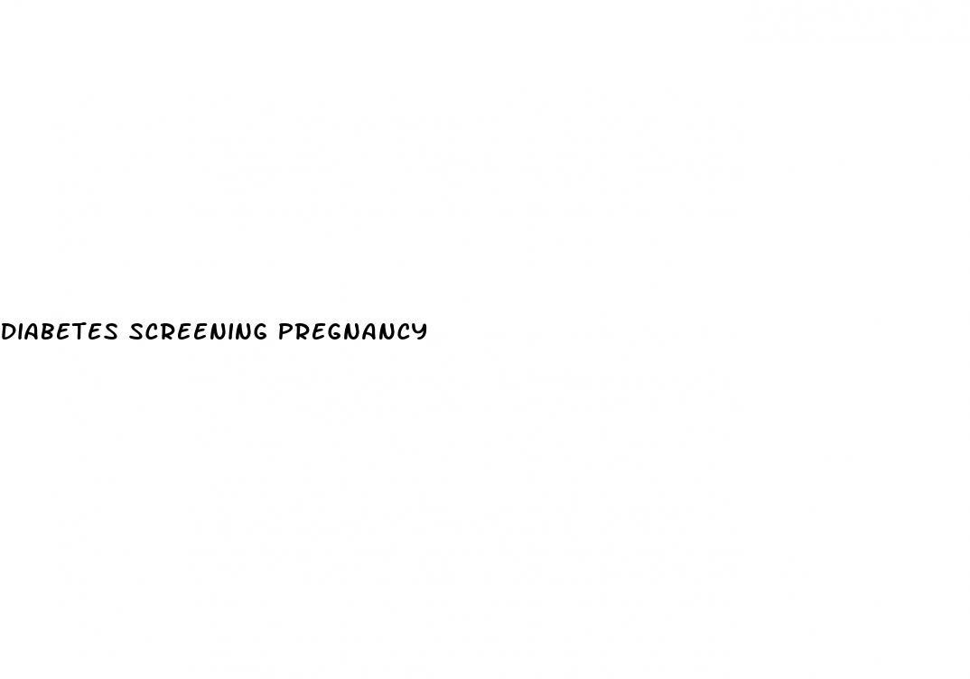 diabetes screening pregnancy