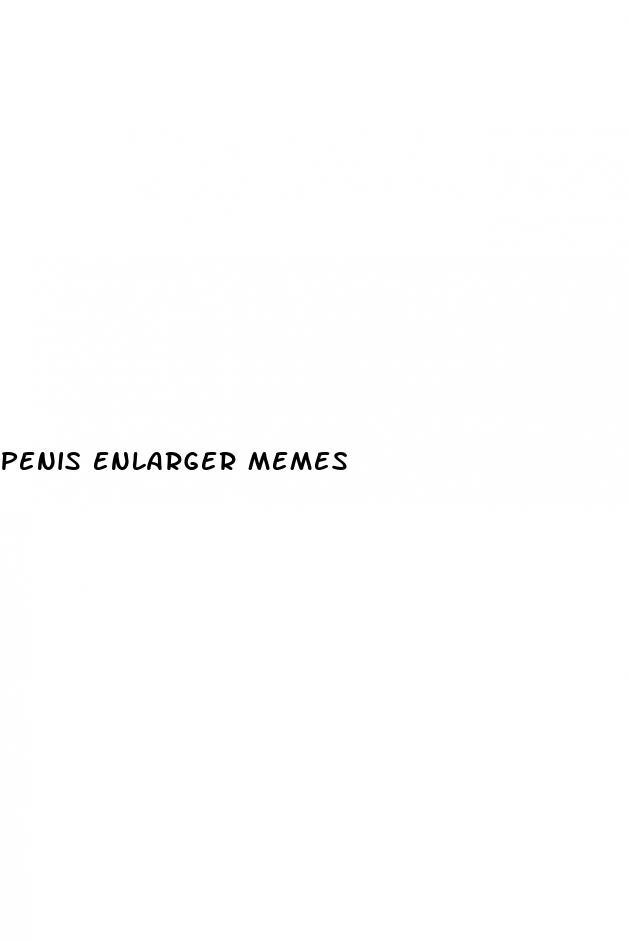 penis enlarger memes