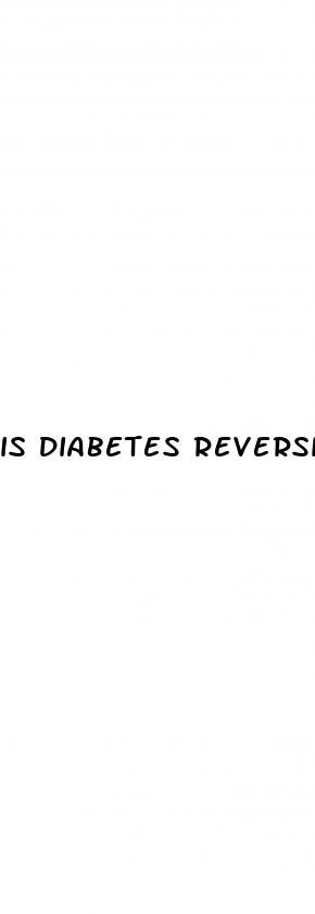 is diabetes reversible