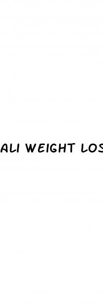 ali weight loss