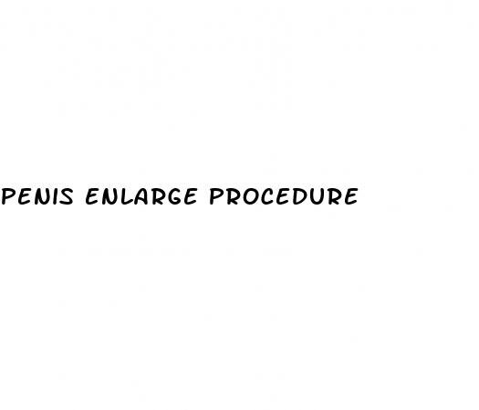 penis enlarge procedure