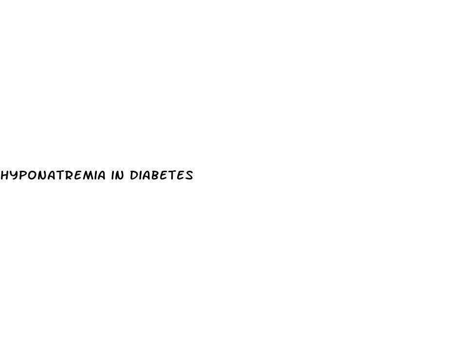hyponatremia in diabetes