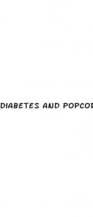 diabetes and popcorn