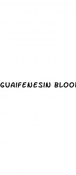 guaifenesin blood pressure
