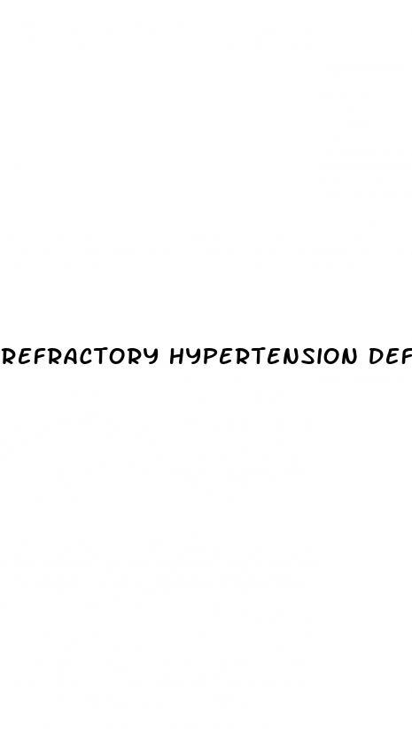 refractory hypertension definition
