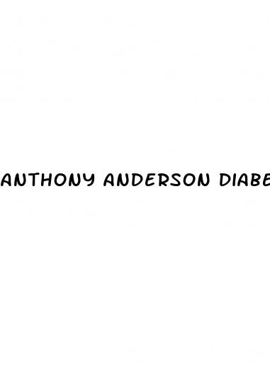 anthony anderson diabetes