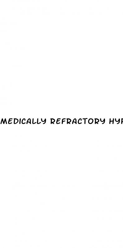 medically refractory hypertension
