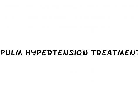 pulm hypertension treatment