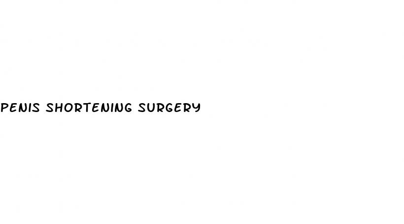 penis shortening surgery
