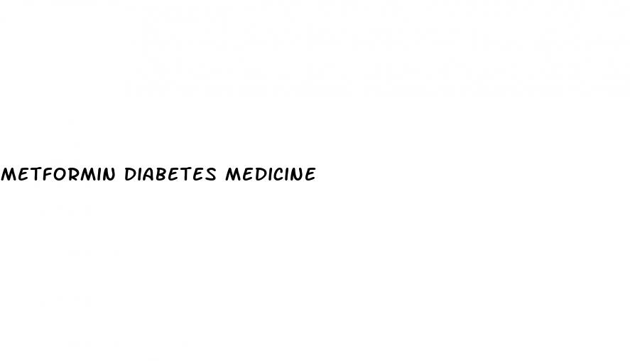 metformin diabetes medicine