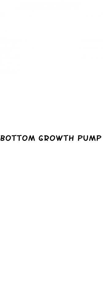 bottom growth pump