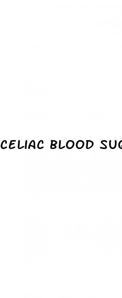 celiac blood sugar