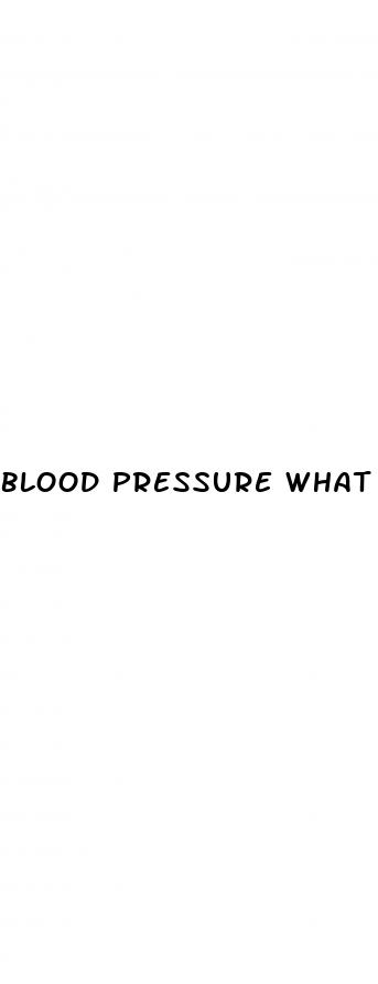 blood pressure what