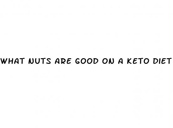 what nuts are good on a keto diet