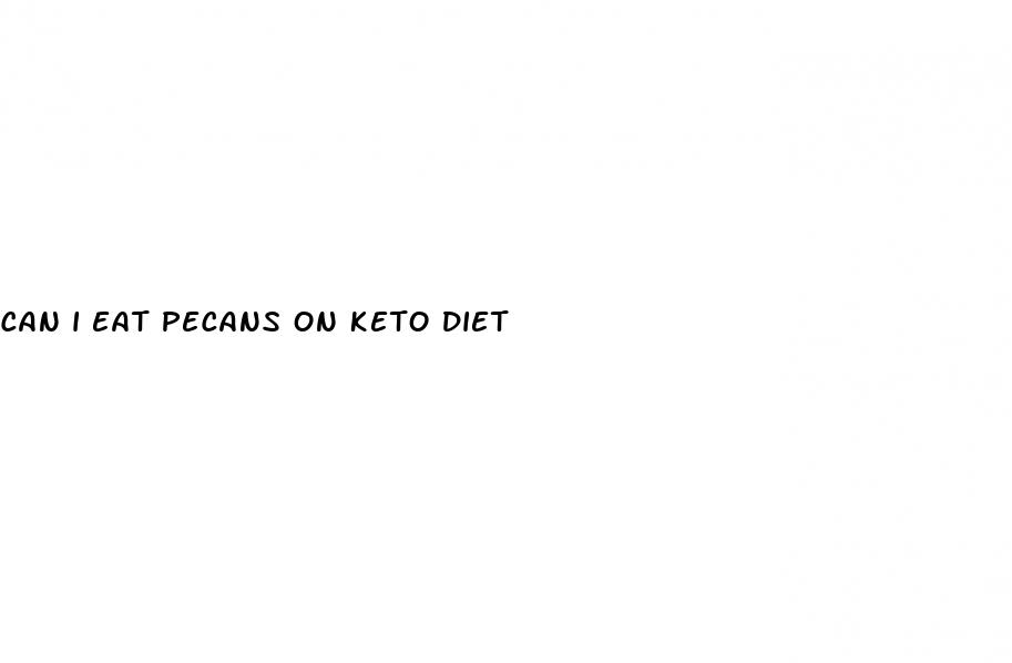 can i eat pecans on keto diet