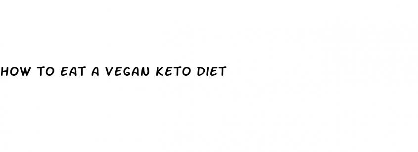 how to eat a vegan keto diet