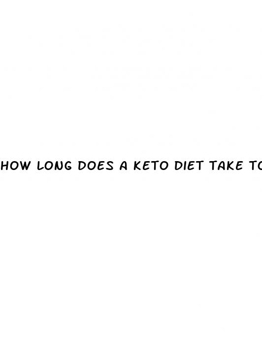 how long does a keto diet take to work
