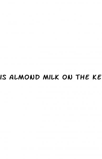 is almond milk on the keto diet