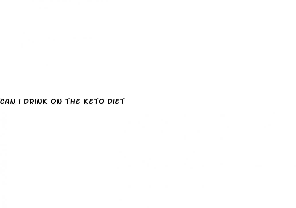 can i drink on the keto diet