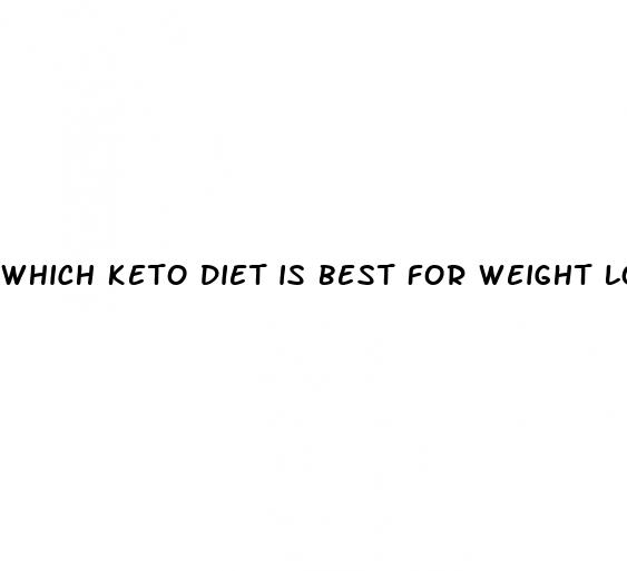 which keto diet is best for weight loss
