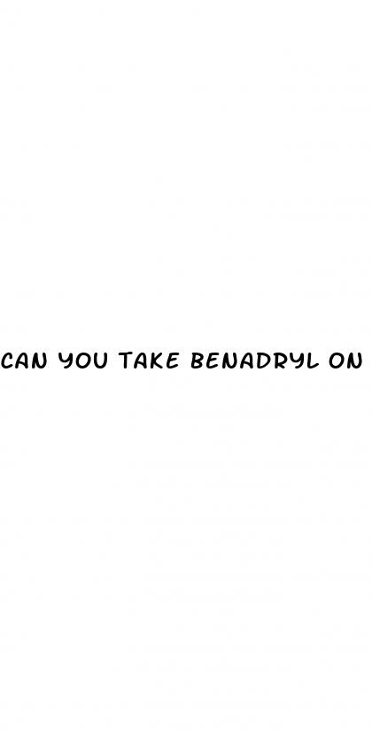 can you take benadryl on keto diet