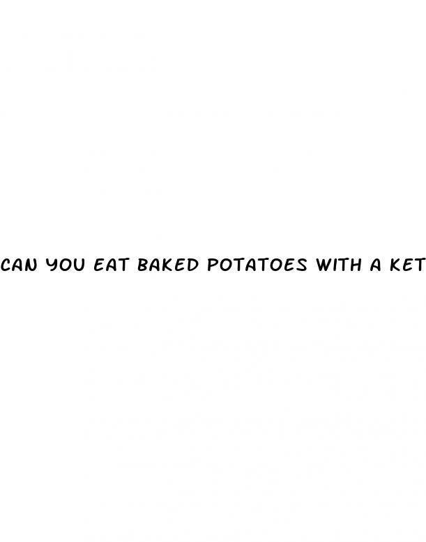 can you eat baked potatoes with a keto diet