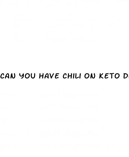 can you have chili on keto diet
