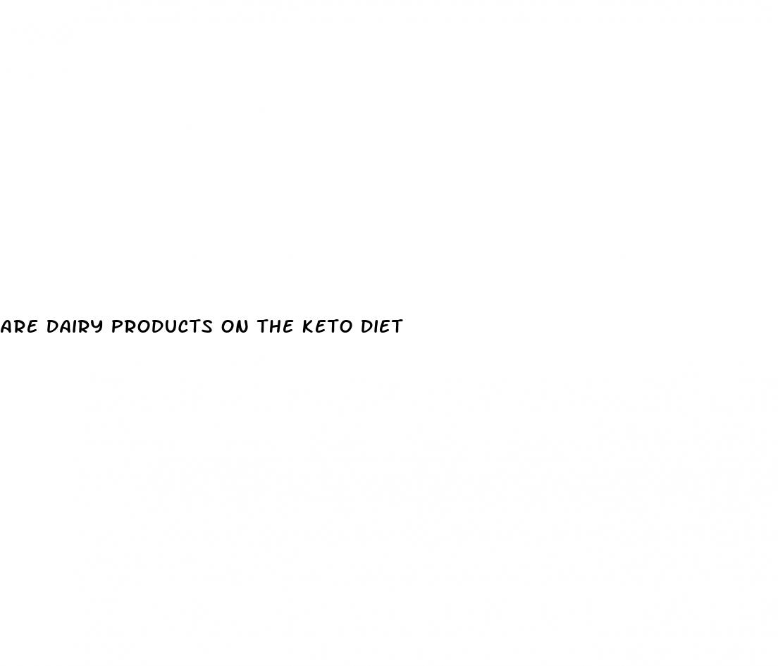 are dairy products on the keto diet