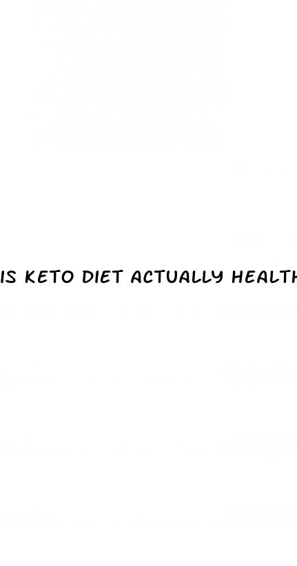 is keto diet actually healthy