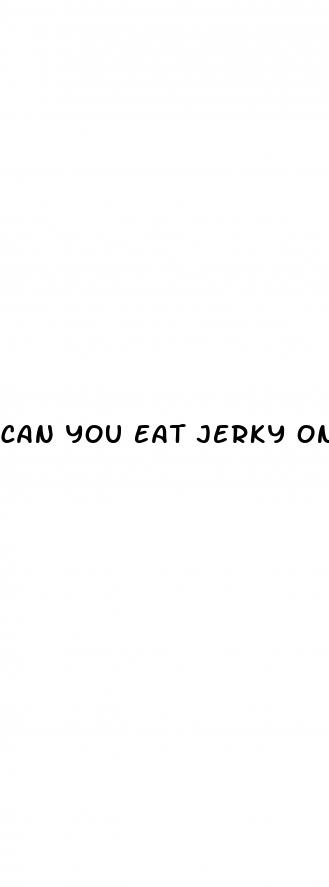 can you eat jerky on the keto diet