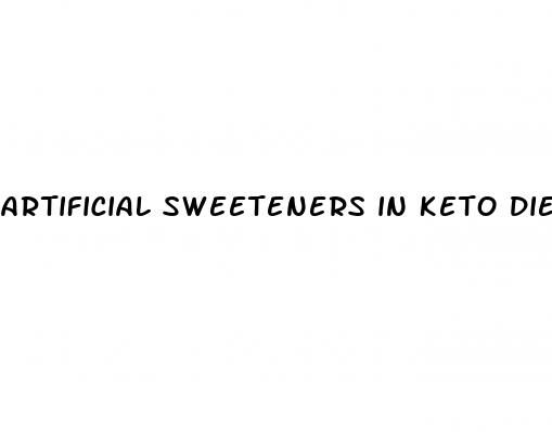 artificial sweeteners in keto diet