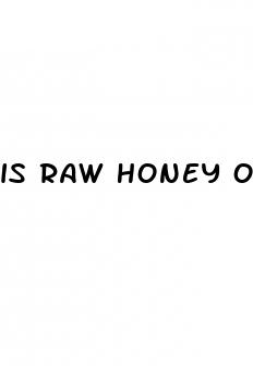 is raw honey ok on keto diet