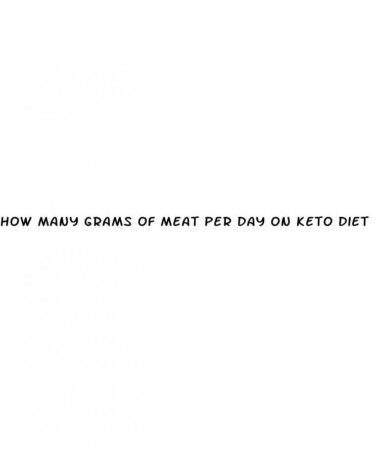 how many grams of meat per day on keto diet