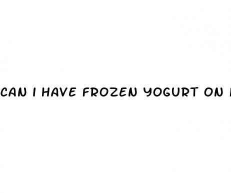 can i have frozen yogurt on keto diet