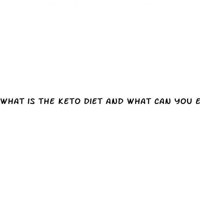 what is the keto diet and what can you eat