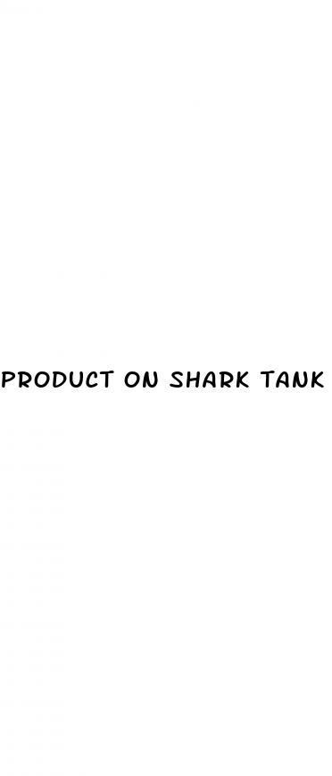 product on shark tank for weight loss
