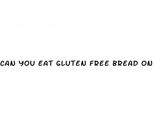 can you eat gluten free bread on the keto diet