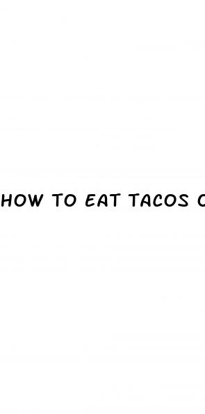 how to eat tacos on keto diet